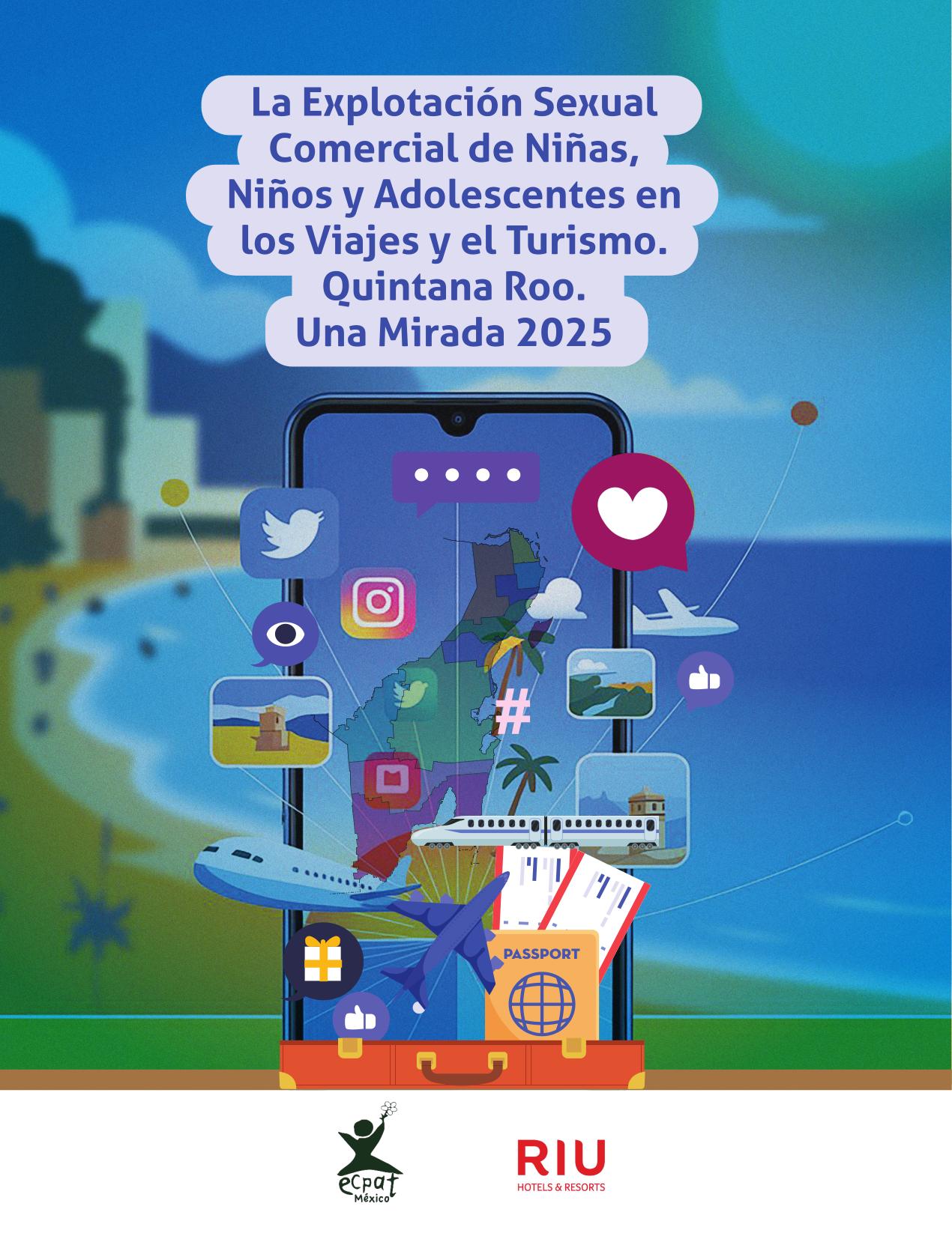 2025. La explotación sexual comercial de niñas, niños y adolescentes en los viajes y el turismo. Quintana Roo. Una mirada 2025.
